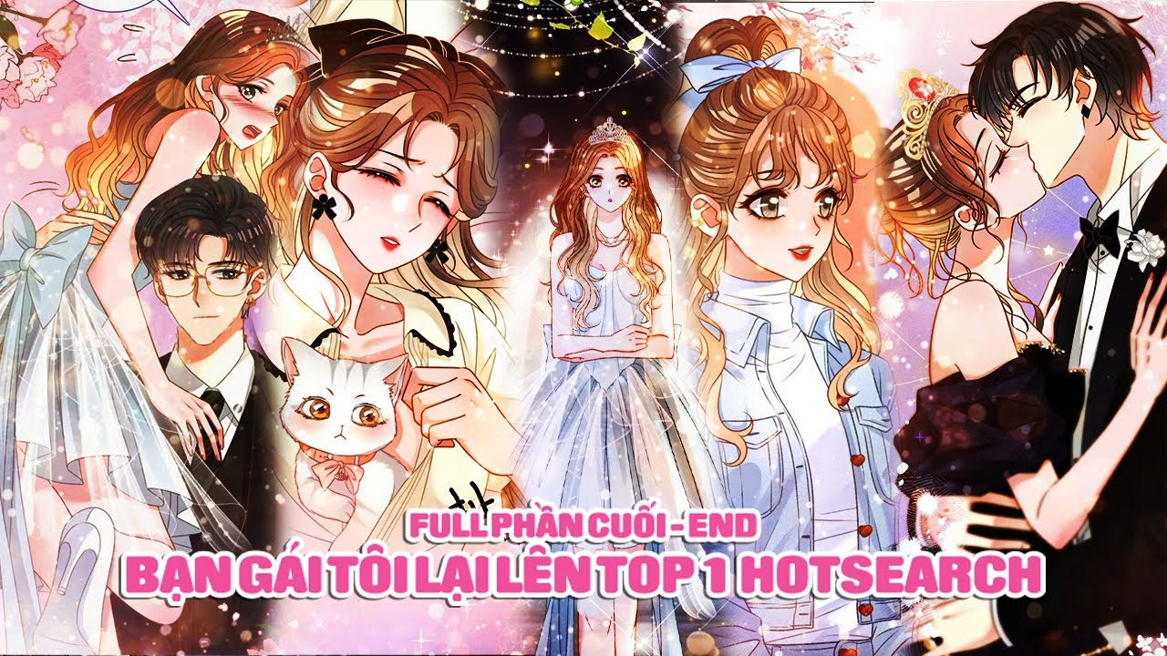 Bạn Gái Tôi Lại Lên Top 1 Hotsearch - Full Phần Cuối (End) | Sun Hi Review