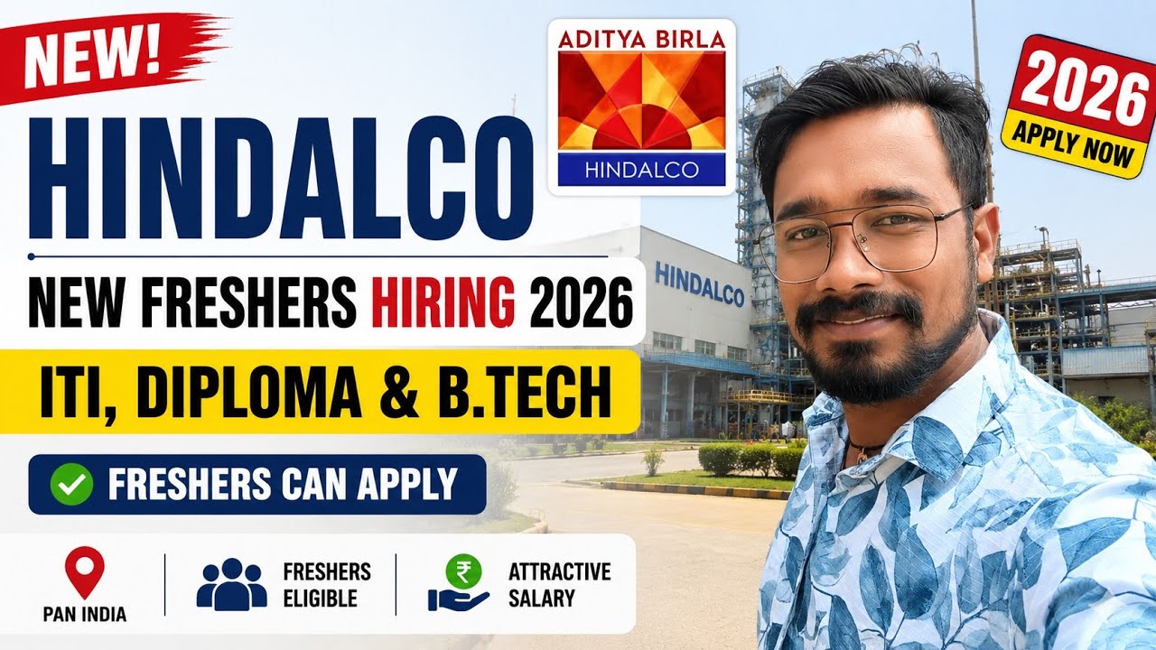 🚨 Hindalco New Freshers Hiring 2026 | ITI, Diploma & B.Tech | Apply Now