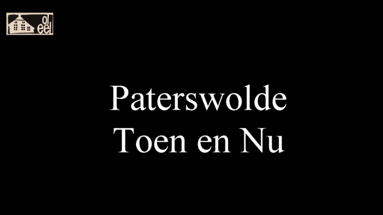 Paterswolde: Toen en Nu