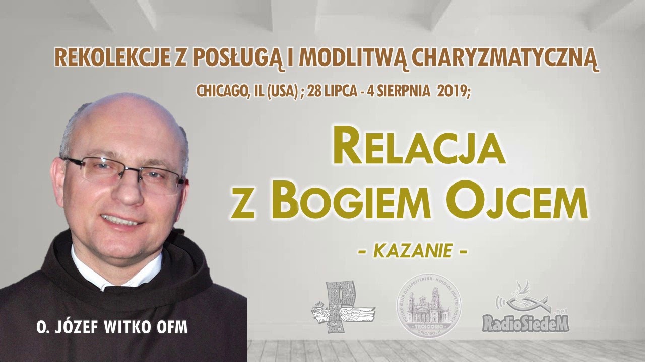 Relacja z Bogiem Ojcem - o. Józef Witko OFM  (1/8)