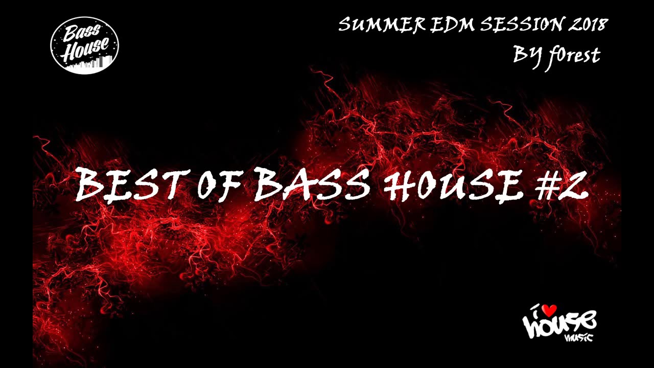★ Best Of Bass House #2 ★ By f0rest (Summer EDM Session 2018)