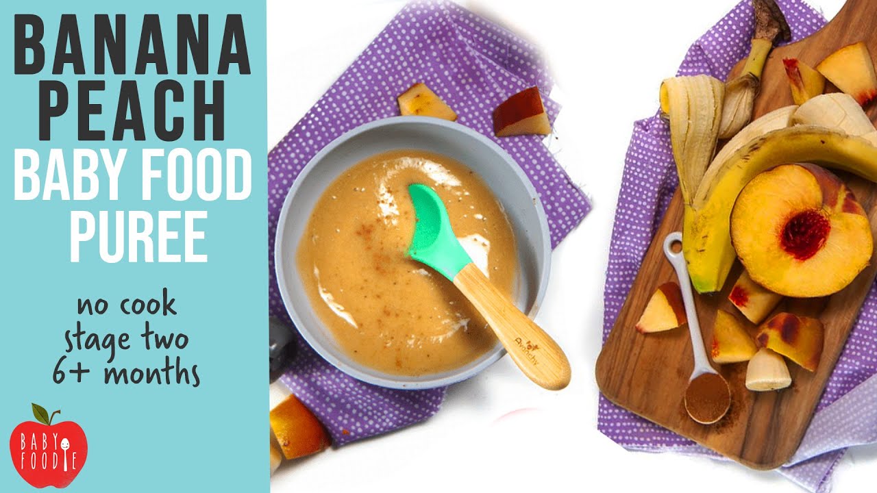 No-Cook Banana Peach Baby Food Puree