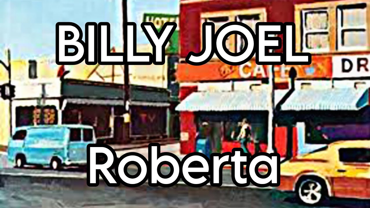 BILLY JOEL - Roberta (Lyric Video)