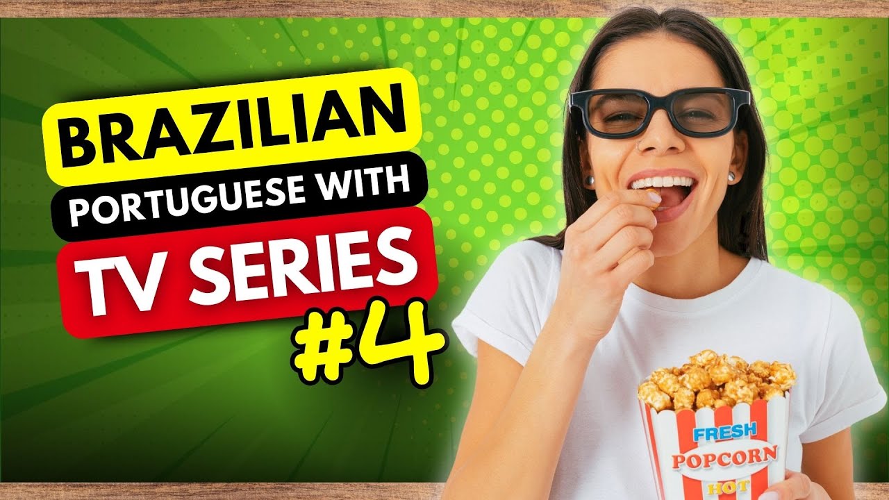 Brazilian TV Series: Your Fast Track to Understanding Spoken Brazilian Portuguese