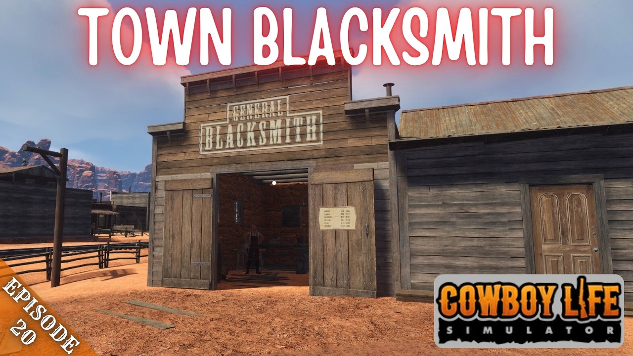 TOWN BLACKSMITH - Cowboy Life Simulator - Episode 20