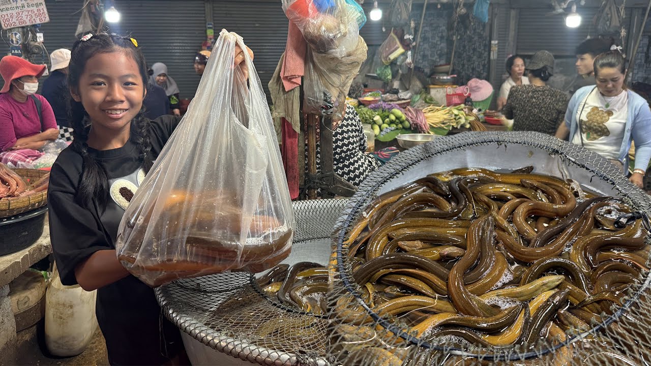 Market show: Buy eel and some ingredient for cooking - 2 recipes with eel - Cooking with Sreypich