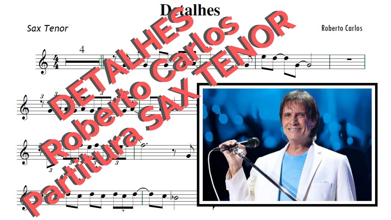 Detalhes - Roberto Carlos - Partitura SAX TENOR