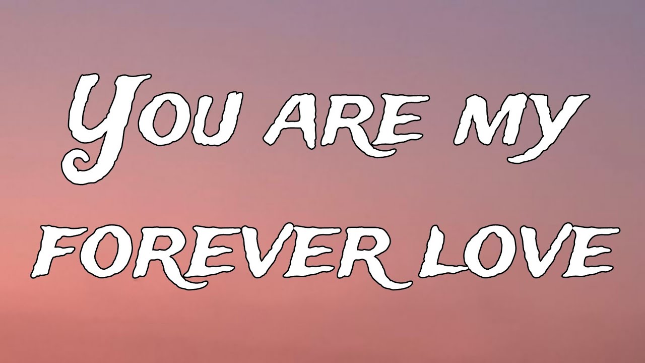 You Are My Forever Love 🌹 | Heart-Touching Romantic Lyrics Video | Love Song