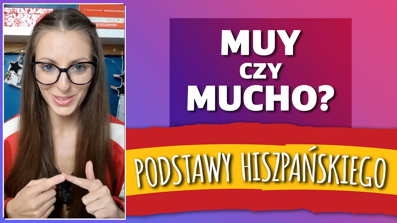 Lekcja hiszpańskiego- Muy czy Mucho? [Poziom podstawowy- Lekcja 4]
