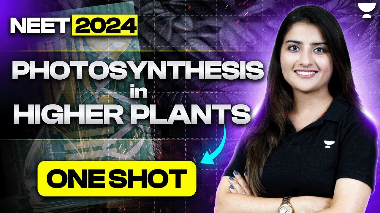 Photosynthesis in Higher Plants in One Shot | 45 Days Crash Course | NEET 2024 | Seep Pahuja