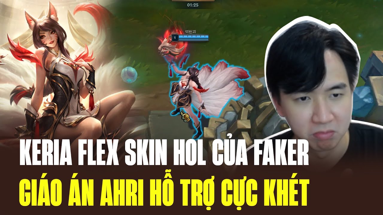 Đại Sứ Thương Hiệu Keria Với Màn Flex Skin HOL Của Faker Bằng Giáo Án Ahri Hỗ Trợ Cực Khét