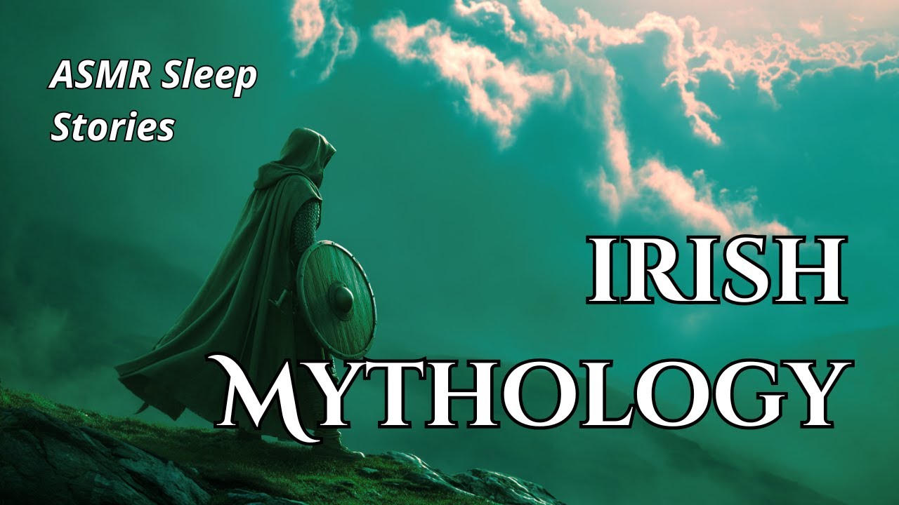 Irish & Celtic Mythology: Enchanting Legends for Sleep | Relaxing ASMR | Bedtime Stories