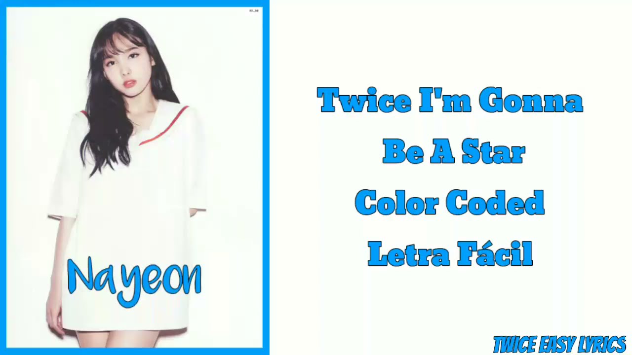TWICE I'm Gonna Be A Star [Letra Fácil] [Easy Lyrics]