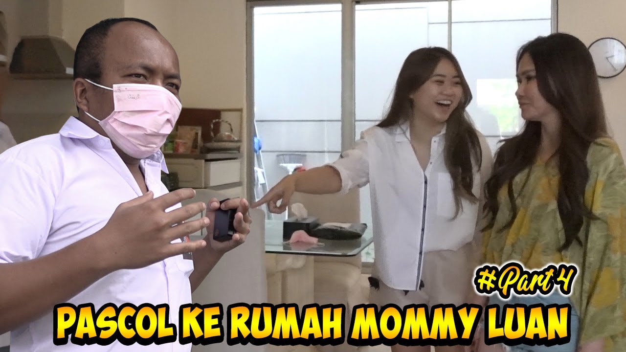 PASCOL KE RUMAH MOMMY Luan PART # 4‼️