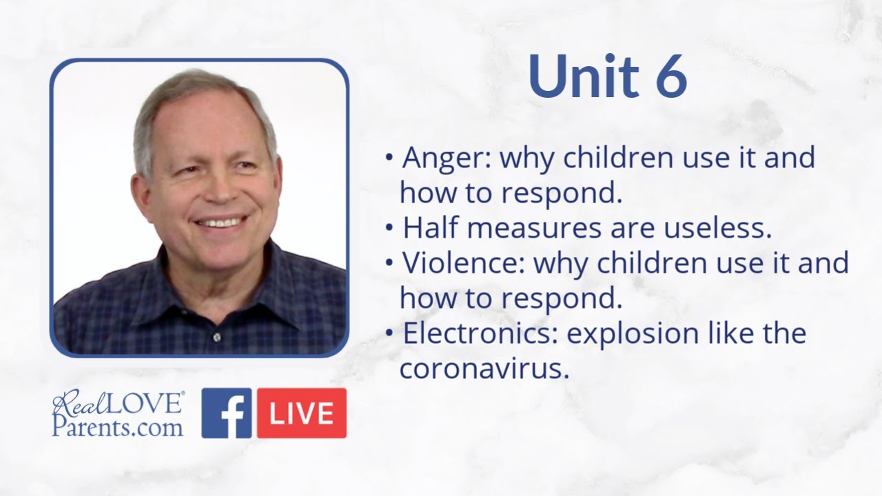 Parenting Tips Live with Greg Baer Unit 6