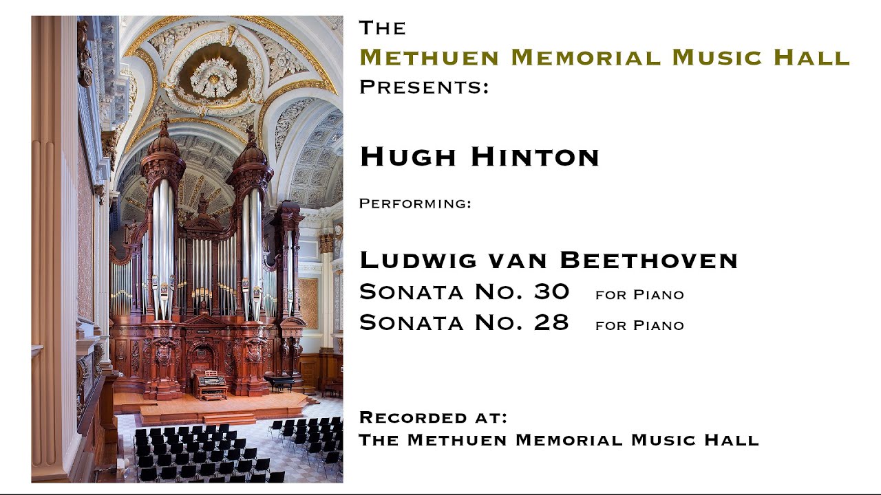 In Homage to Beethoven &ndash; Concert 2 - Hugh Hinton, piano - Sonata 30, Op 109 and Sonata 28, Op 101