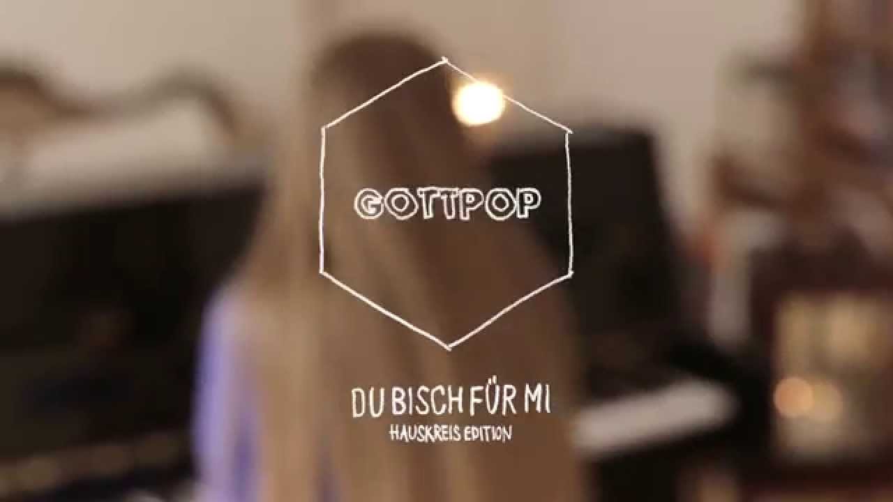 GOTTPOP – Du Bisch Für Mi (Hauskreis Edition)