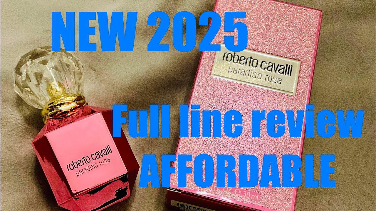 New perfume review ROBERTO CAVALLI PARADISO ROSA and full line review #perfumecollection