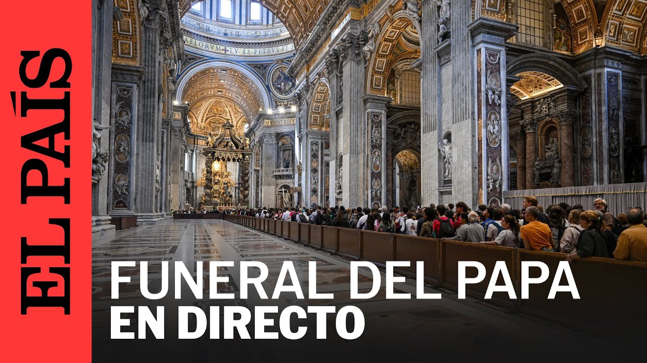 DIRECTO | Funeral del papa Francisco desde el Vaticano| EL PAÍS