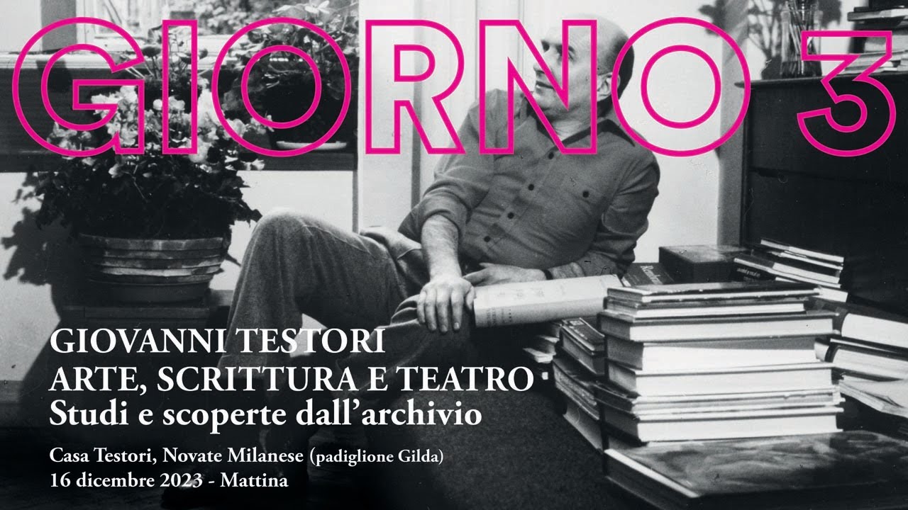 Giovanni Testori Arte, scrittura e teatro. Studi e scoperte dall’archivio