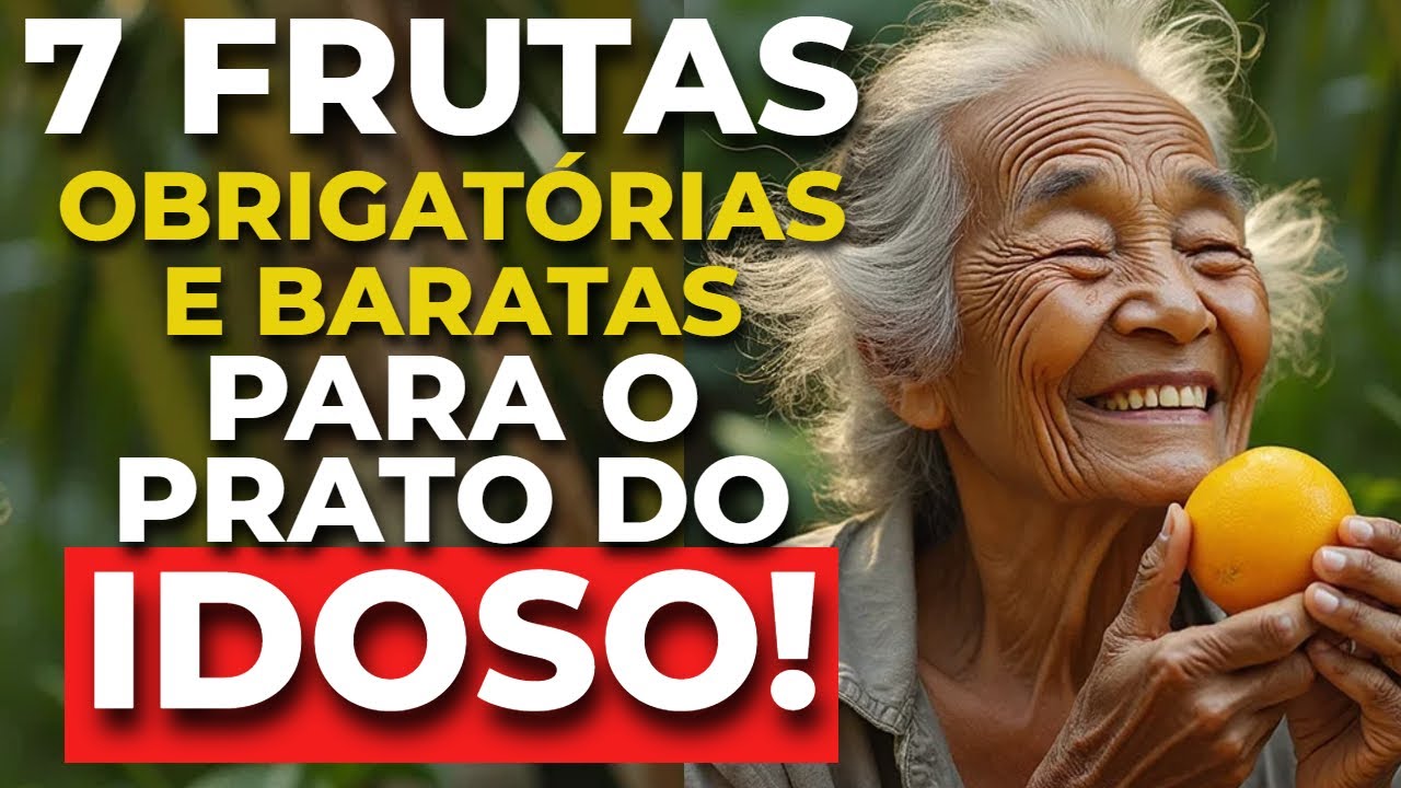 7 Frutas OBRIGAT&Oacute;RIAS e BARATAS para o IDOSO que quer viver MUITO!