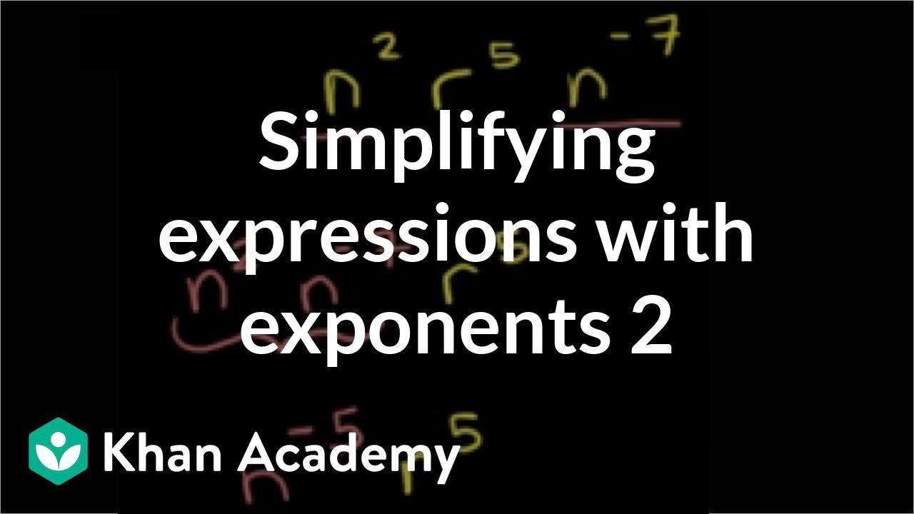 Simplifying expressions with exponents | Algebra I | Khan Academy