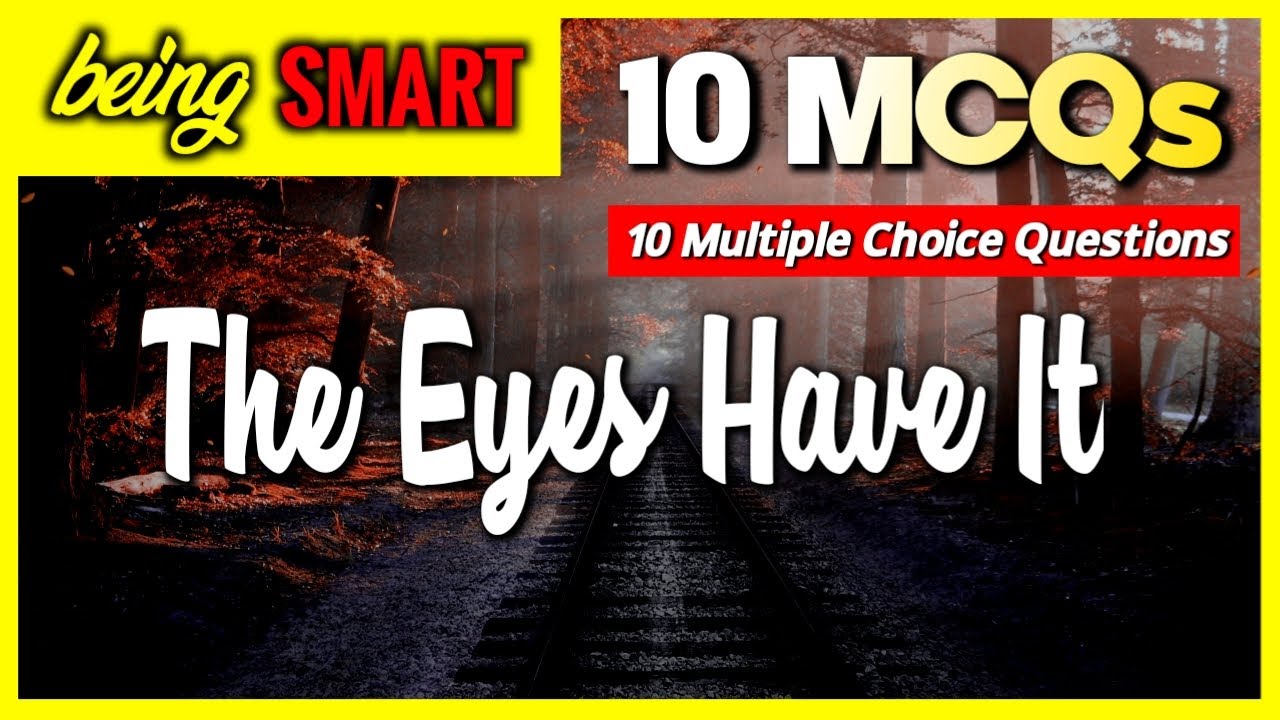 THE EYES HAVE IT | MCQ | Mock test for #CLASS12 | Being Smart