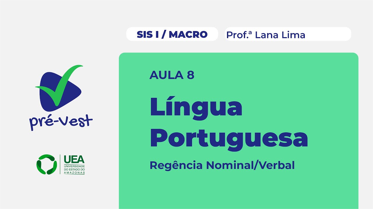 PORT - SIS 1/MACRO - 2025 - AULA 08: Regência Nominal/Verbal