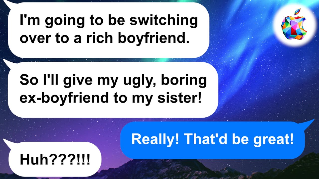 【Apple】Sister tries to push one of her BF's on me after choosing to chase a rich guy, but then...