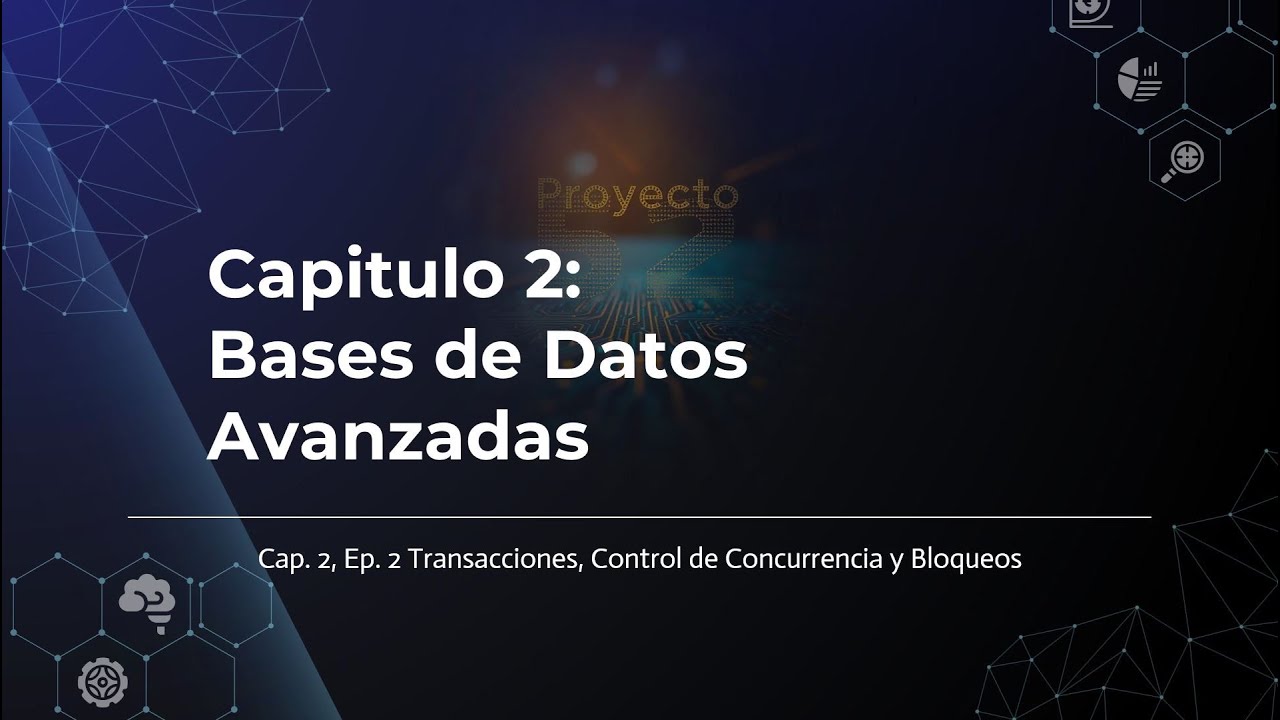 Tema 2.2 – Transacciones, Control de Concurrencia y Bloqueos | Curso 2