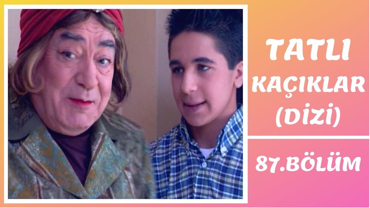 Tatlı Kaçıklar | 87. Bölüm