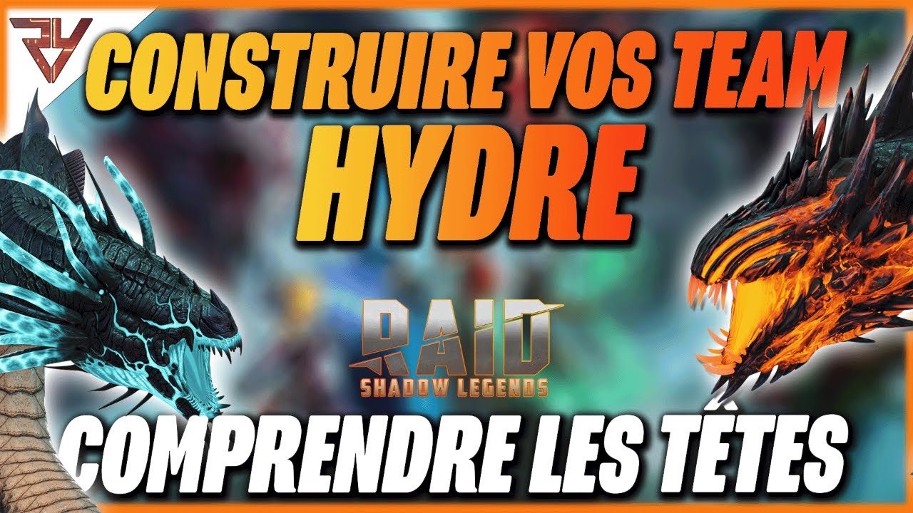 LE GUIDE ULTIME POUR CONSTRUIRE VOS TEAM HYDRE SUR RAID SHADOW LEGNEDS