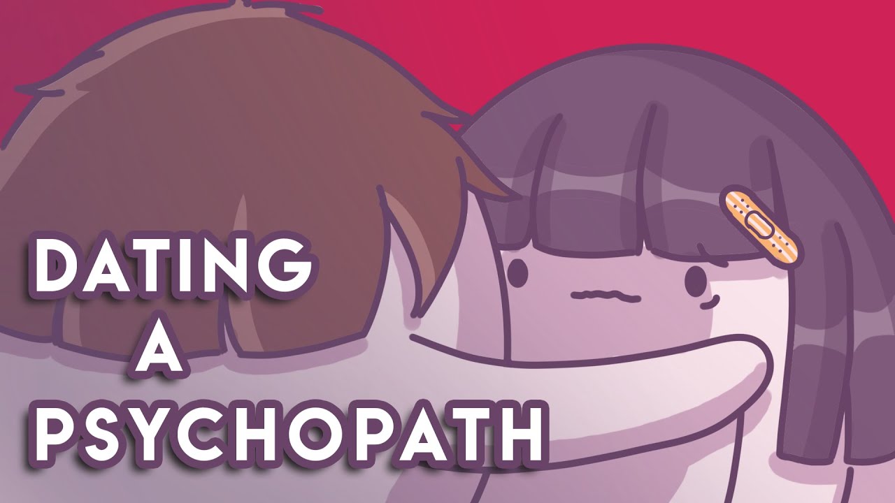 I Dated a Psychopath for 2 years