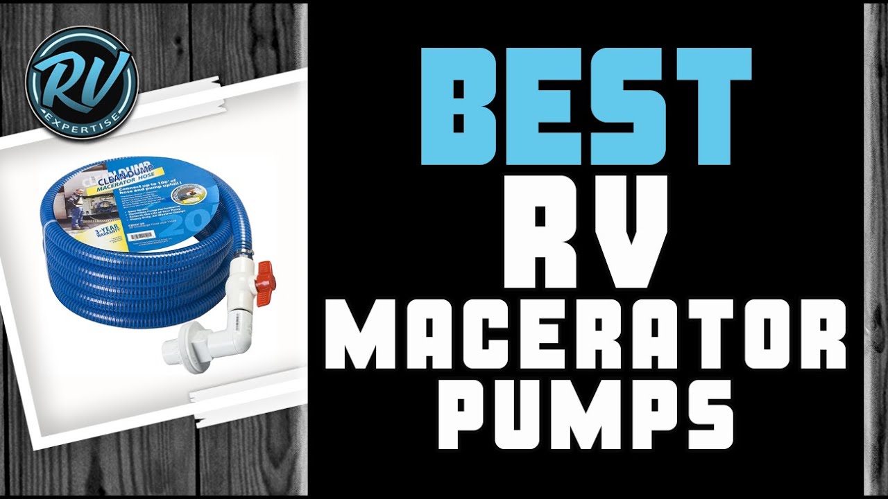 Best RV Macerator Pumps ⚙ (Buyer’s Guide) | RV Expertise