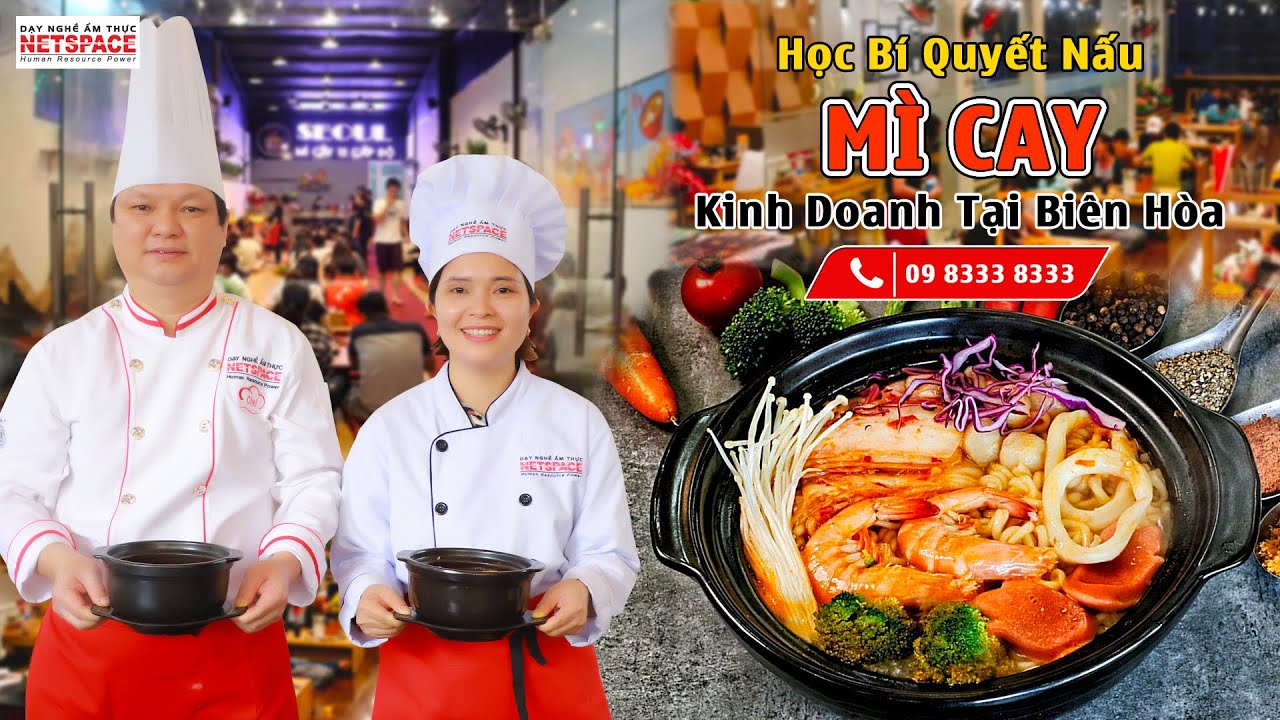 Học bí quyết nấu Mì Cay để kinh doanh tại Biên Hòa - Thầy Y - Môi trường dạy nấu ăn chuyên nghiệp