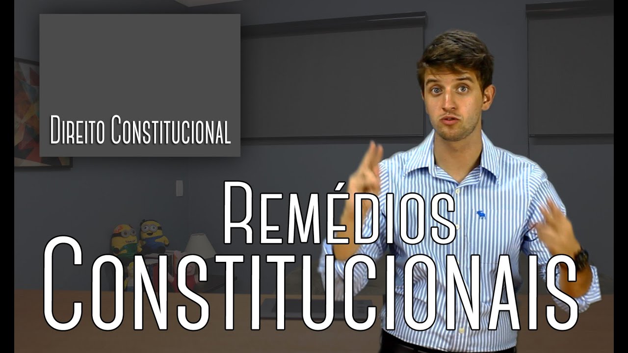 Direito Constitucional #09 - Remédios Constitucionais