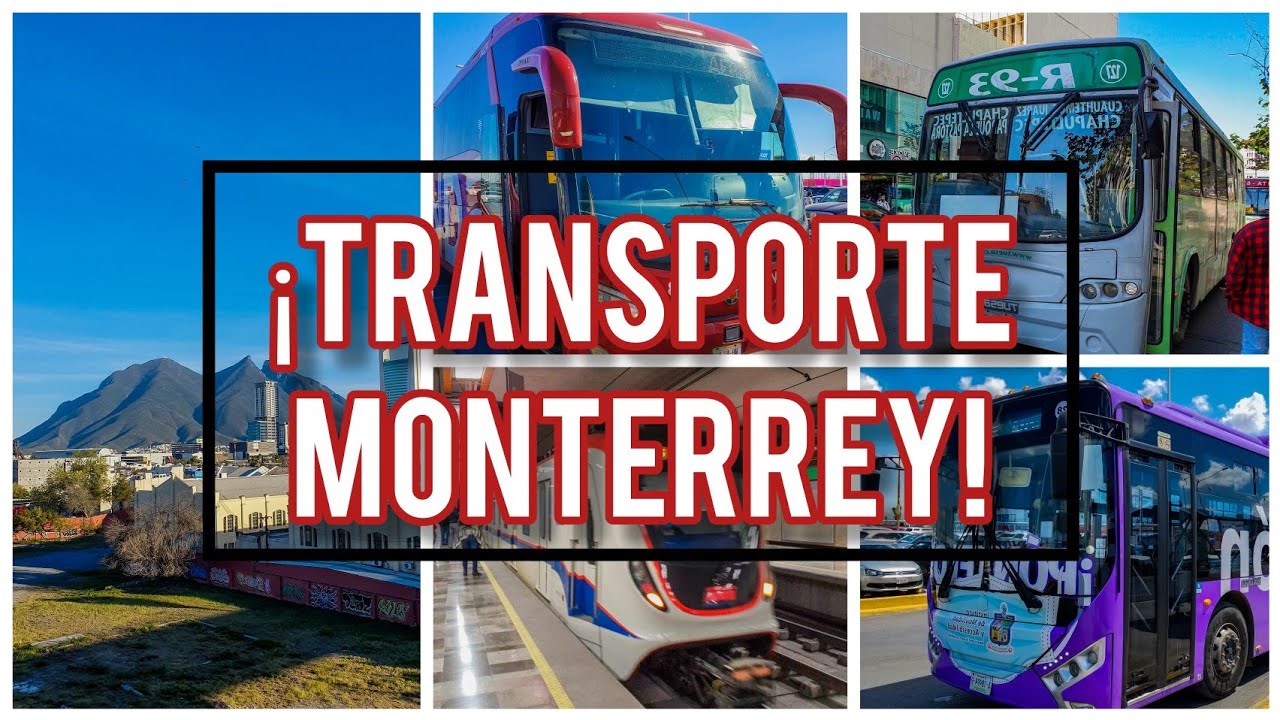 &iexcl;As&iacute; se llega a Monterrey en Transporte P&uacute;blico!. (&iquest;C&oacute;mo Transportarse?)