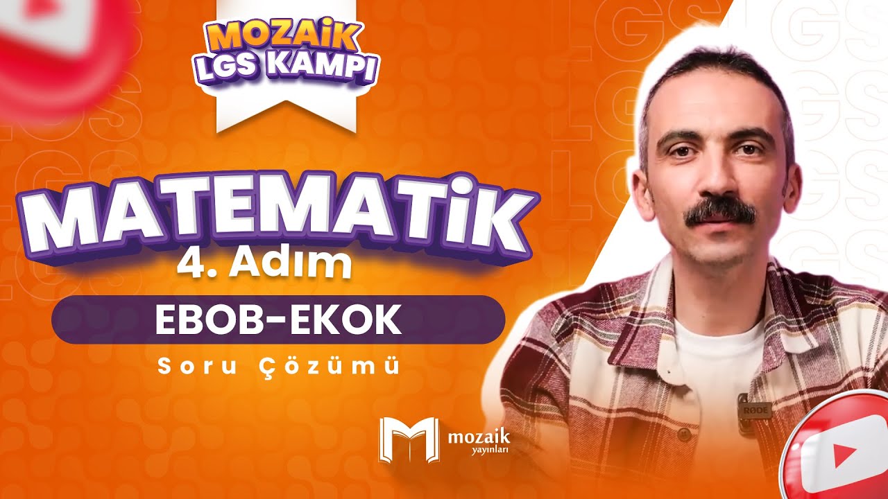 EBOB & EKOK - Soru Çözümü | LGS MATEMATİK - Mozaik LGS Kampı 4. Adım