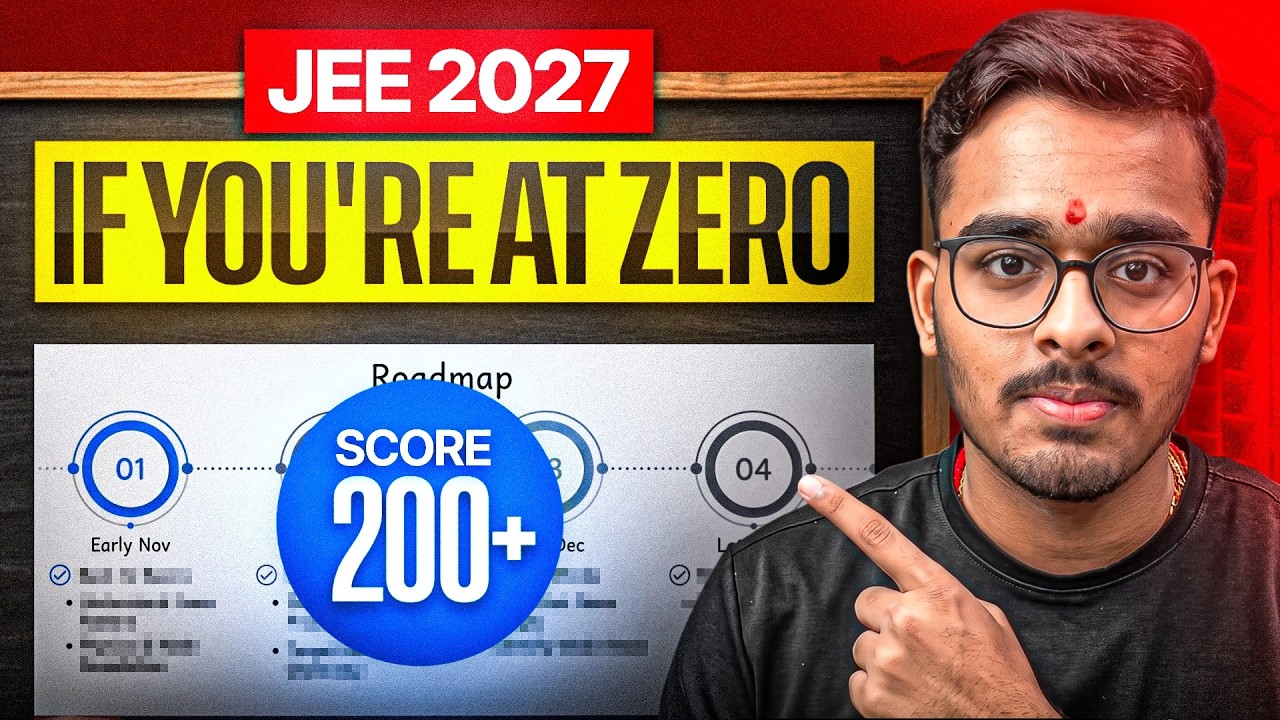 JEE Main 2027: From ZERO to 99%ile in January Attempt (Complete Roadmap)