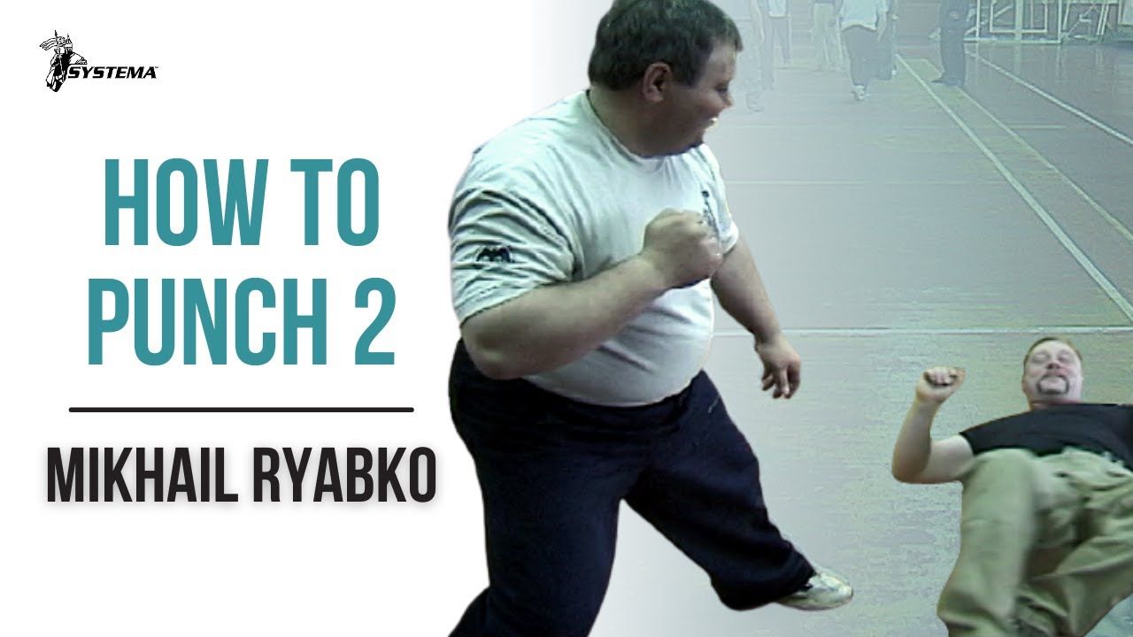 HOW TO PUNCH by Mikhail Ryabko - Part 2 of 3