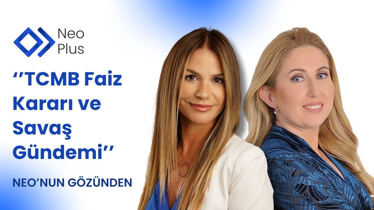 #CANLI TCMB Faiz Kararı ve Savaş Gündemi I Neo'nun Gözünden