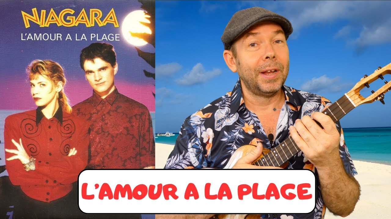 TUTO UKULELE - L'AMOUR A LA PLAGE (niagara) avec tab