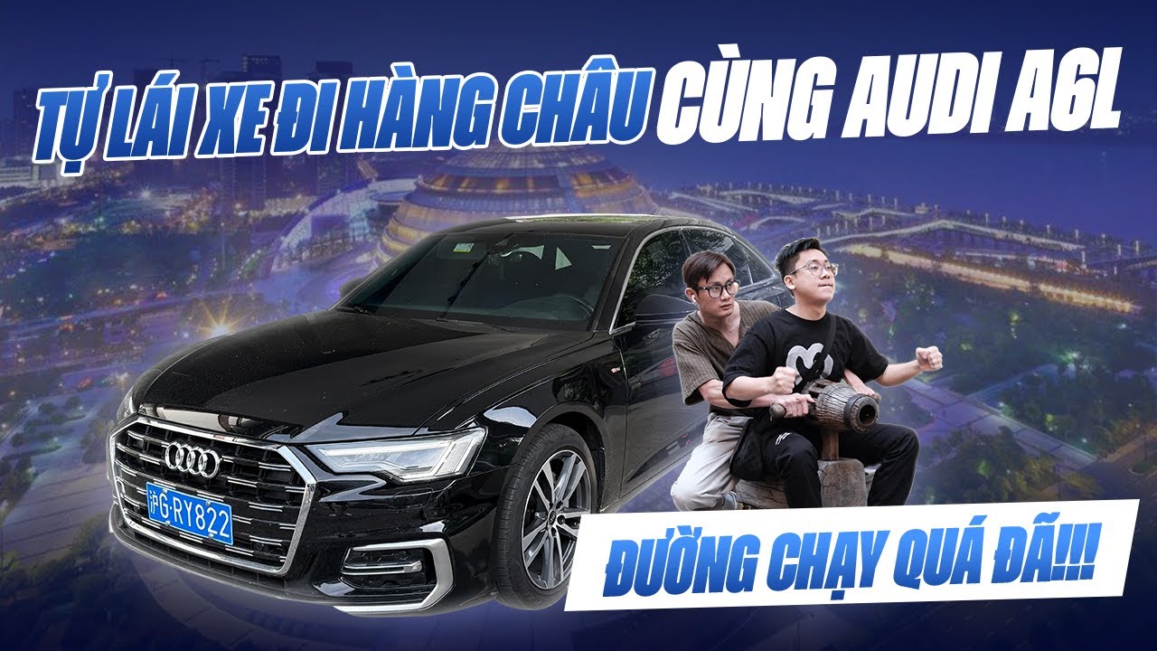 Thượng Hải - H&agrave;ng Ch&acirc;u C&ugrave;ng Audi A6L | Travel Vlog Khale 2025