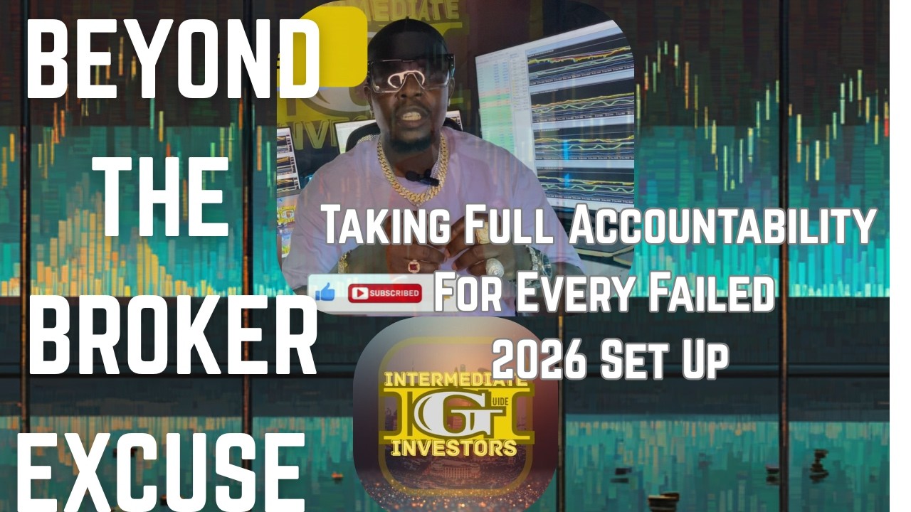 Beyond The Broker Excuse: Taking Full Accountability For Every Failed 2026 Setup
