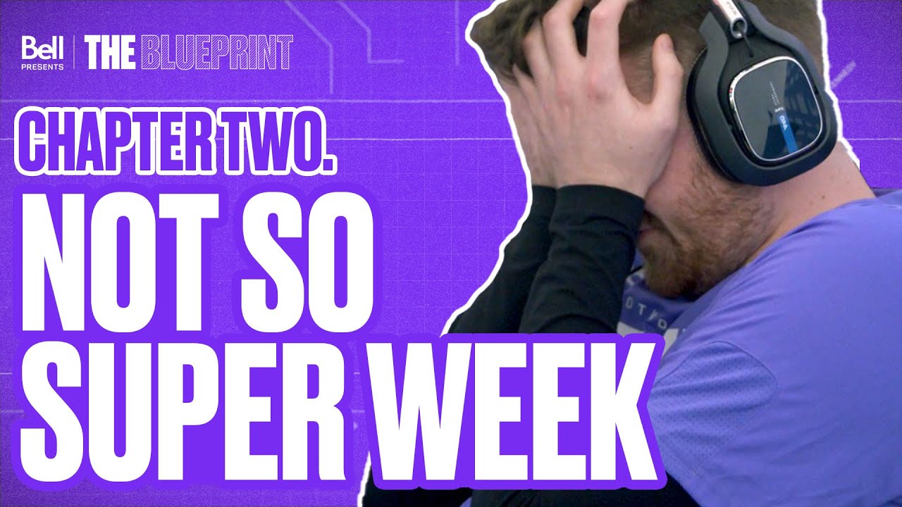 Not So Super Week | Bell Presents The Blueprint | Chapter 2