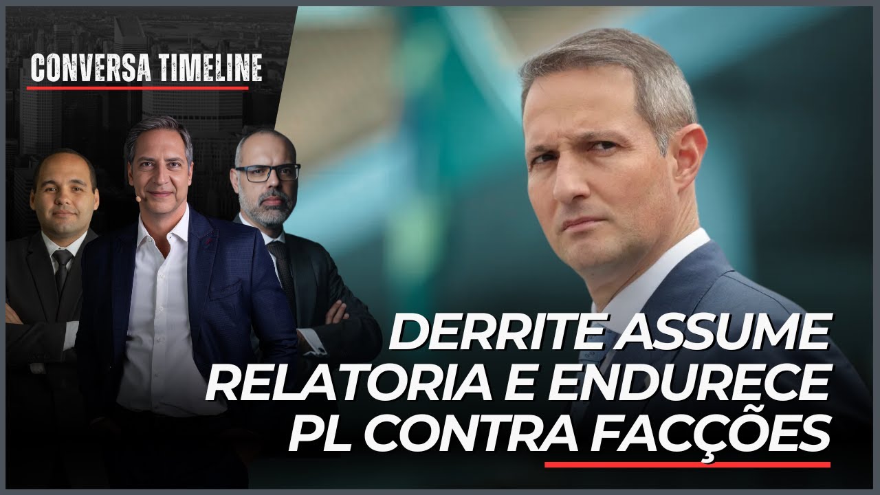 Derrite assume relatoria e endurece PL contra fac&ccedil;&otilde;es | Conversa Timeline - 10/11/25