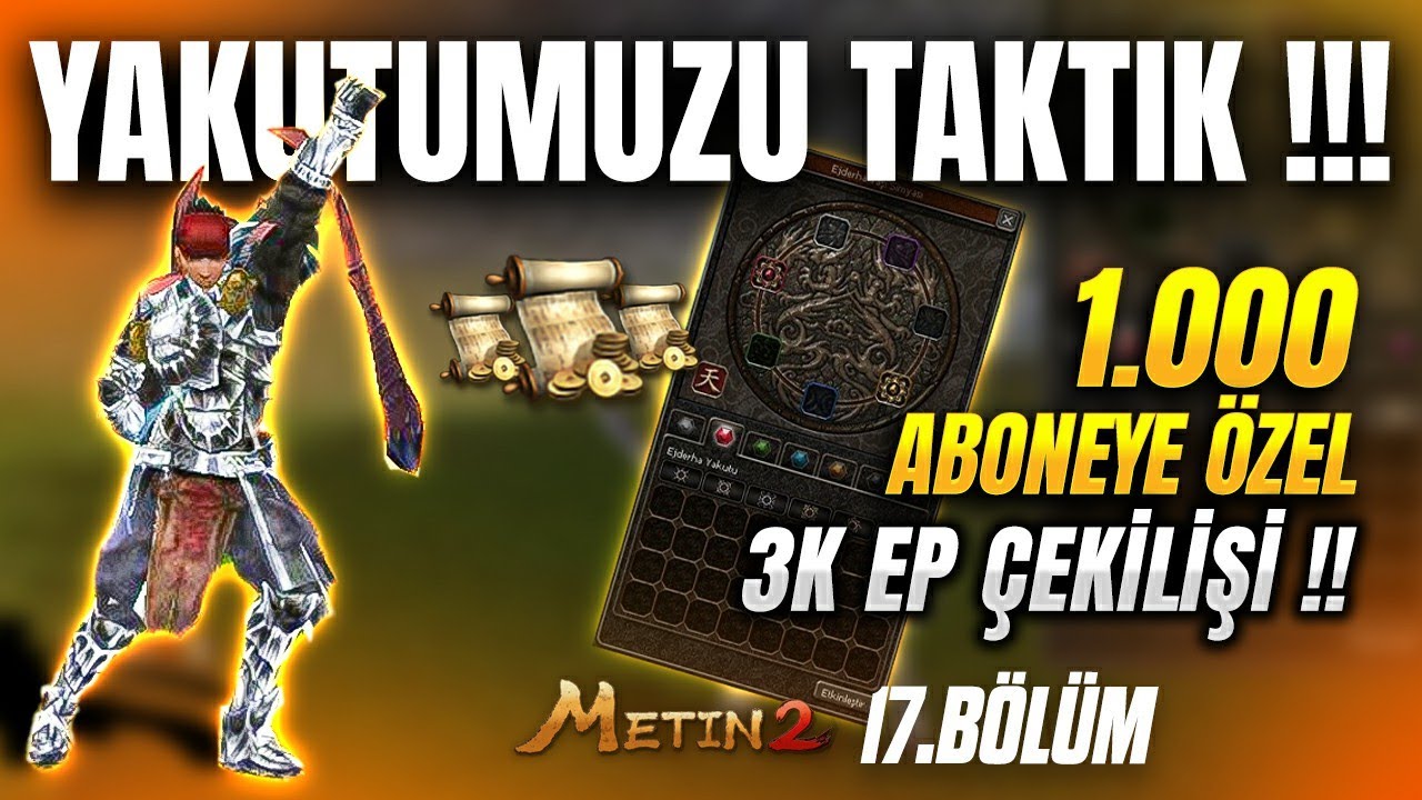 YAKUTU TAKTIK ! 3K EP ÇEKİLİŞİ ! METİN2 LUCİFER SIFIRDAN BAŞLAMA SERİSİ(17.BÖLÜM) #metin2 #metin2tr