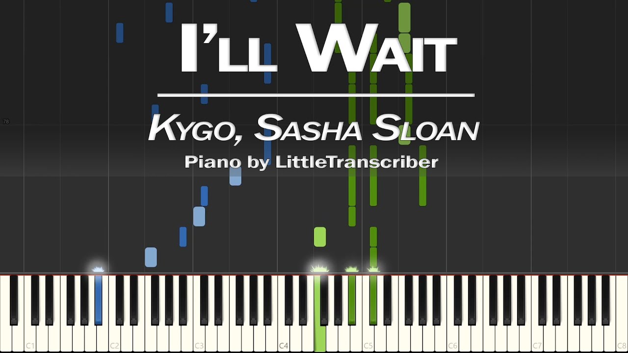 Kygo, Sasha Sloan - I'll Wait (Piano Cover) Synthesia Tutorial by LittleTranscriber