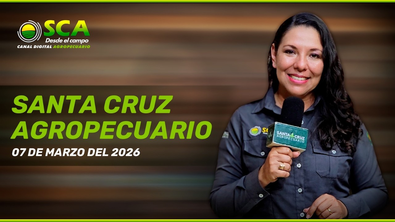 SANTA CRUZ AGROPECUARIO 7 DE MARZO DEL 2026