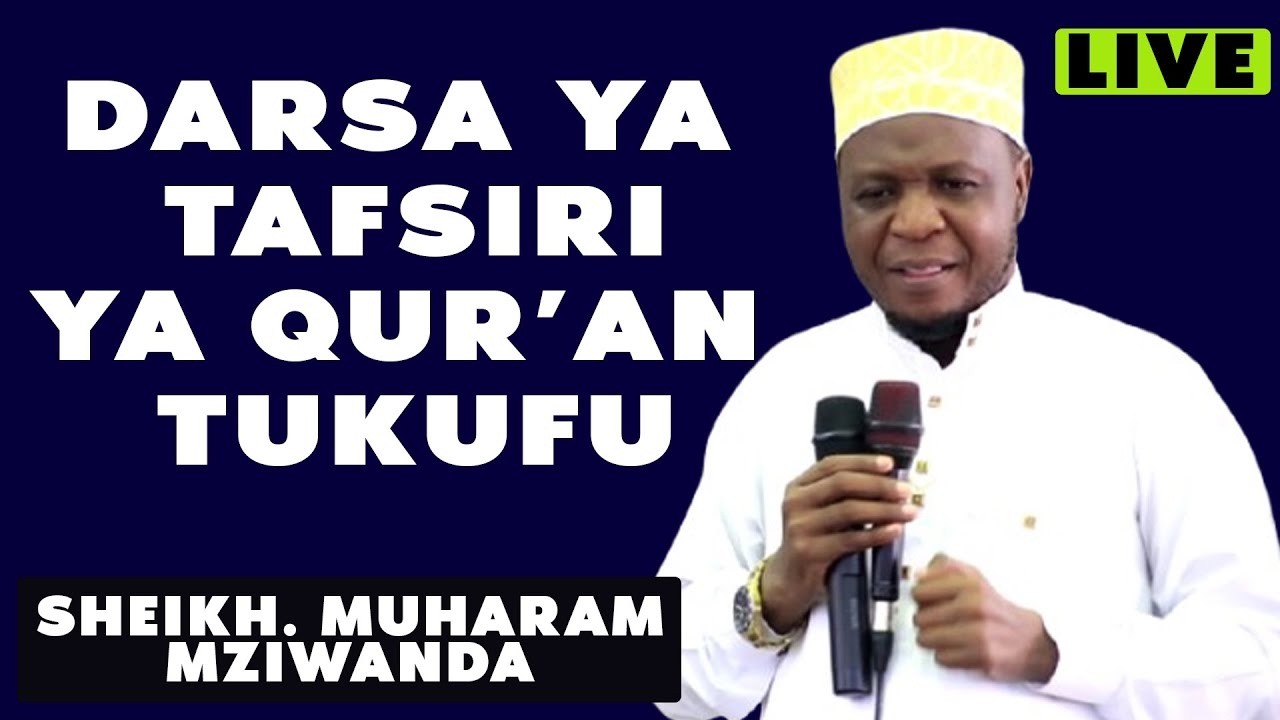 🔴LIVE: DARASA LA TAFSIR YA QUR'AN SURAT LUQMAN NA SHEIKH MUHARRAM MZIWANDA
